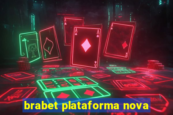 brabet plataforma nova